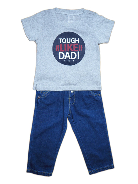 Tough like Dad!- Shirt and Jeans 2 Piece Set